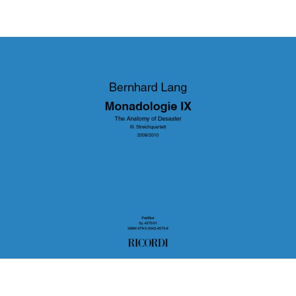 Monadologie IX-The Anatomy of Desaster : III. Streichquartett