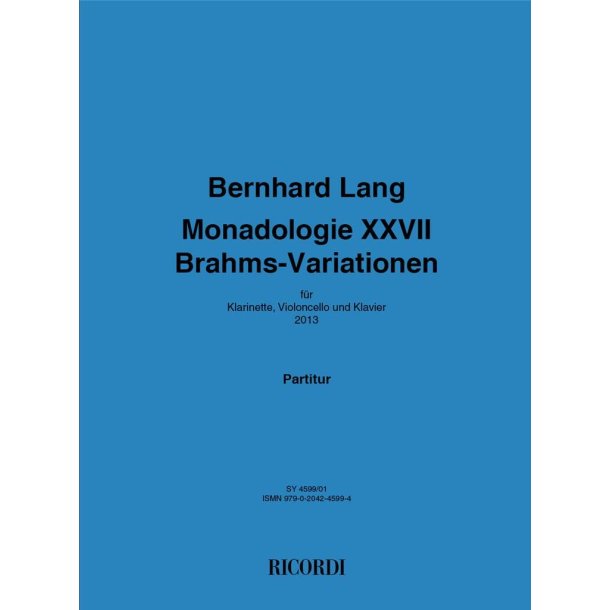 Monadologie XXVII 'Brahms&#8208;Variationen' : f&uuml;r Klarinette, Violoncello und Klavier