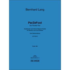 ParZeFool : Der Thumbe Thor - Musiktheater nach Richard Wagners Parsifal