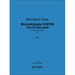 Monadologie XXXVIII - Das Kinderspiel : f&uuml;r Sopran und Klavier