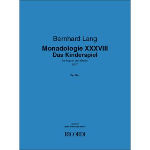 Monadologie XXXVIII - Das Kinderspiel : für Sopran und Klavier