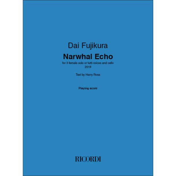 Narwhal Echo : for 3 female solo or tutti voices and cello