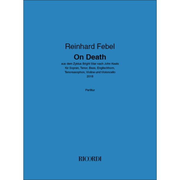 On Death : aus dem Zyklus Bright Star nach John Keats