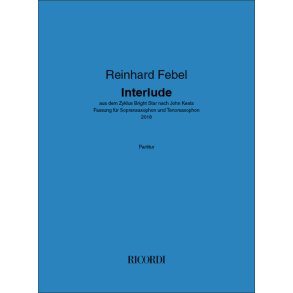 Interlude : aus dem Zyklus Bright Star nach John Keats - Fassung für Sopransaxophon und Tenorsaxophon