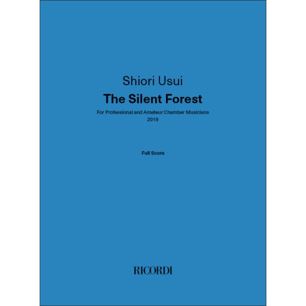The Silent Forest : For Professional and Amateur Chamber Musicians