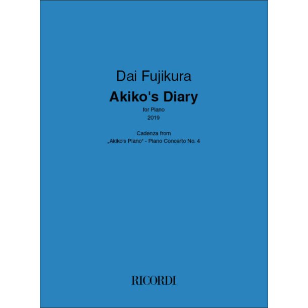 Akiko's Diary : (cadenza from Akiko's Piano - Piano Concert No. 4)