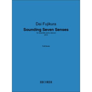 Sounding Seven Senses : for ensemble (and a dancer)