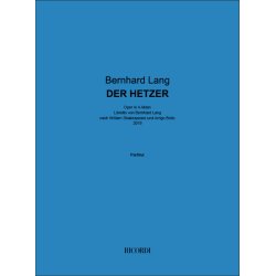 Der Hetzer : Oper in 4 Akten- Libretto von Bernhard Lang nach William Shakespeare und Arrigo Boito