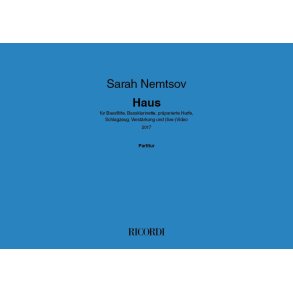 Haus : für Bassflöte, Bassklarinette, präparierte Harfe,Schlagzeug, Verstärkung und (live-)Video
