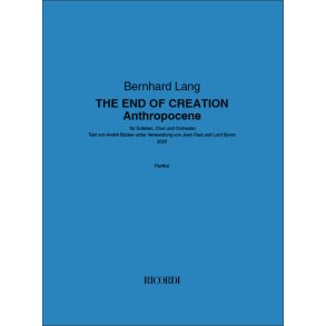 THE END OF CREATION - Anthropocene : Text von André Bücker unter Verwendung von Jean Paul und Lord Byron
