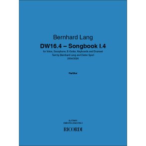 DW16.4 - Songbook I.4 : for Voice, Saxophone, E-Guitar, Keyboards and Drumset - Text by Bernhard Lang and Dieter Sperl