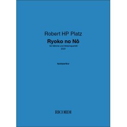 Ryoko no N&ocirc; : f&uuml;r Stimme und Streichquartett