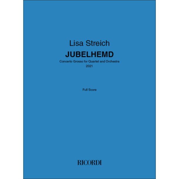 Jubelhemd : Concerto Grosso for Quartet and Orchestra