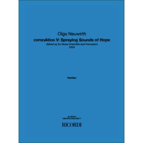 coronAtion V: Spraying Sounds of Hope : dished up for Brass Ensemble and Percussion