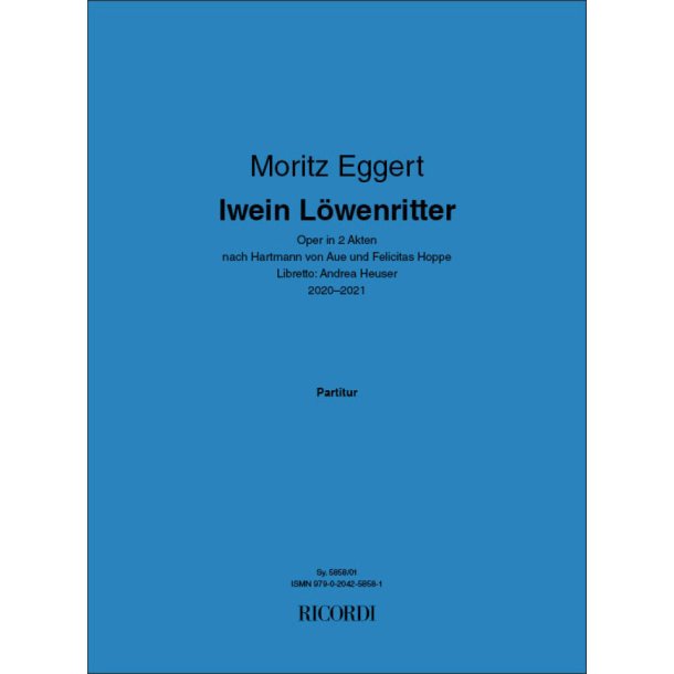 Iwein L&ouml;wenritter : Oper in 2 Akten nach Hartmann von Aue und Felicitas Hoppe