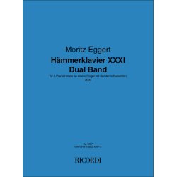 H&auml;mmerklavier XXXI - Dual Band : f&uuml;r 2 Pianist:innen an einem Fl&uuml;gel mit Sonderinstrumenten