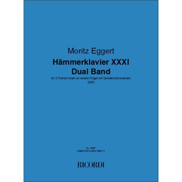 H&auml;mmerklavier XXXI - Dual Band : f&uuml;r 2 Pianist:innen an einem Fl&uuml;gel mit Sonderinstrumenten