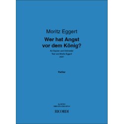 Wer hat Angst vor dem K&ouml;nig? : f&uuml;r Sopran und Orchester - Text von Moritz Eggert
