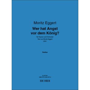 Wer hat Angst vor dem König? : für Sopran und Orchester - Text von Moritz Eggert