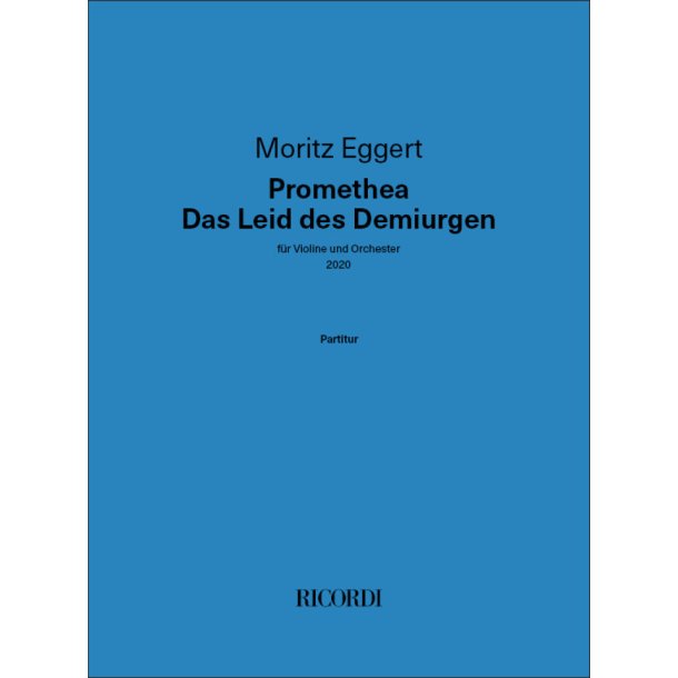 Promethea - Das Leid des Demiurgen : f&uuml;r Violine und Orchester