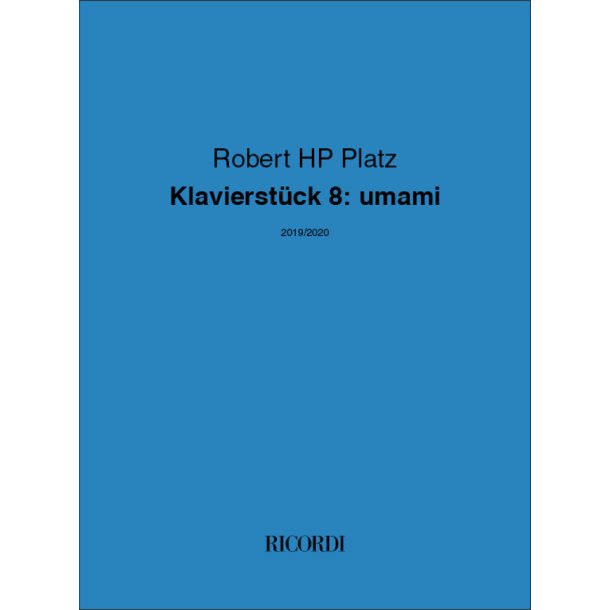 Klavierst&uuml;ck 8: umami : 2019/2020