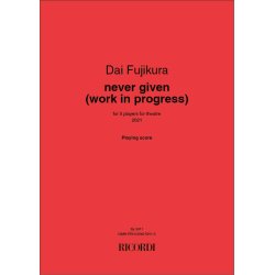 never given (work in progress) : for 5 players for theatre (2021)