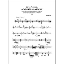 Starlings, Sparrows : f&uuml;r verst&auml;rktes Trio (Klarinette in B, Violoncello und pr&auml;pariertes Klavier) mit Synthesizer