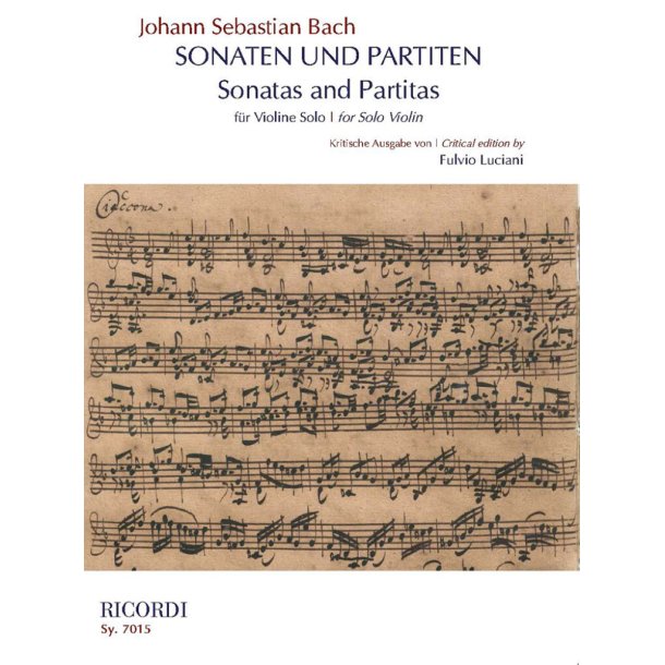 Sonaten und Partiten f&uuml;r Violine solo : herausgegeben von Fulvio Luciani