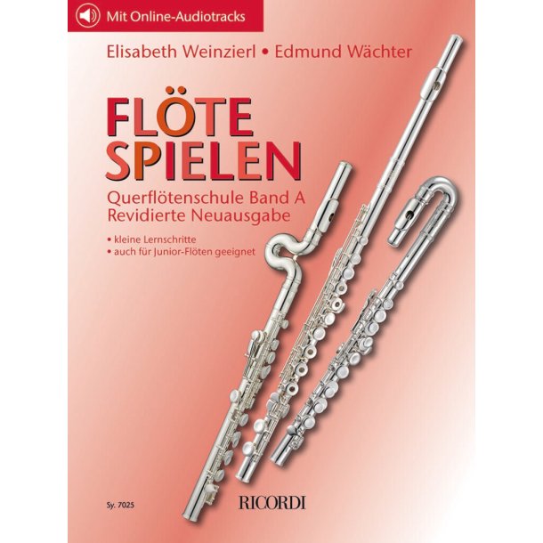 Fl&ouml;te spielen - Querfl&ouml;tenschule Band A : Revidierte Neuausgabe