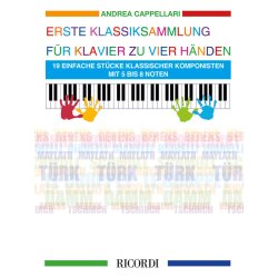 Erste Klassiksammlung f&uuml;r Klavier zu vier H&auml;nden : 19 einfache St&uuml;cke klassicher Komponisten von 5 bis 8 noten
