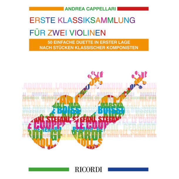 Erste Klassiksammlung f&uuml;r Zwei Violinen : 50 einfache Duette in erster Lage nach St&uuml;cke Klassischer Komponisten
