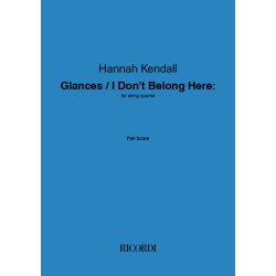 Glances / I Don't Belong Here : for string quartet (2019)