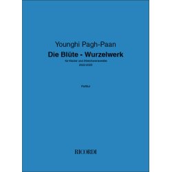 Die Bl&uuml;te - Wurzelwerk : f&uuml;r Klavier und Streicherensemble