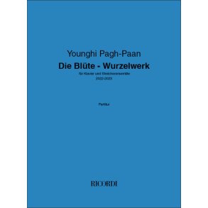 Die Blüte - Wurzelwerk : für Klavier und Streicherensemble