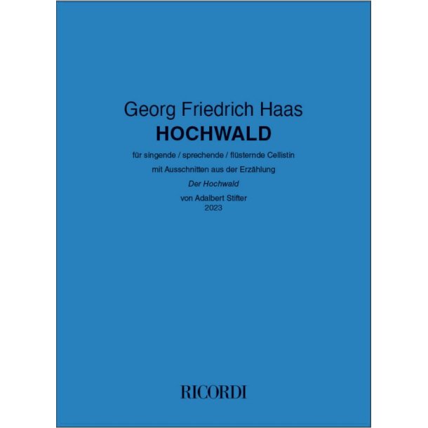HOCHWALD : f&uuml;r singende / sprechende / fl&uuml;sternde Cellistin