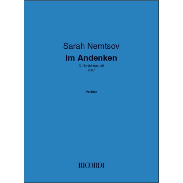 Im Andenken : f&uuml;r Streichquartett (2007)