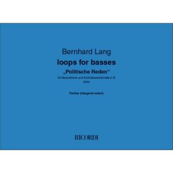 Loops for basses "Politische Reden" : f&uuml;r Bassstimme und Kontrabassklarinette in B (2024)