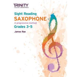 Sight Reading Saxophone: Grades 3-5