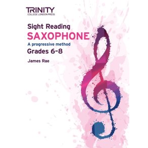 Sight Reading Saxophone: Grades 6-8