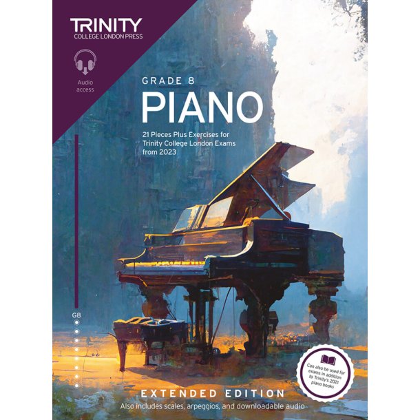 Piano Exam Pieces Plus Exercises 2023 Grade 8 Ext. : 21 Pieces for Trinity College London Exams from 2023 (Extended Ed.)