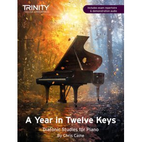 A Year in Twelve Keys : Diatonic Studies for Piano by Chris Caine