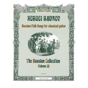 The Russian Collection Volume 3 : Folk Songs By Rudnev Sergei