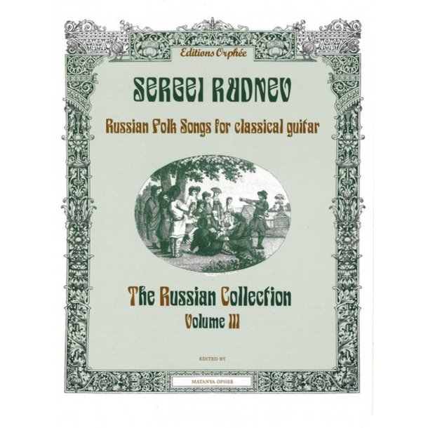 The Russian Collection Volume 3 : Folk Songs By Rudnev Sergei
