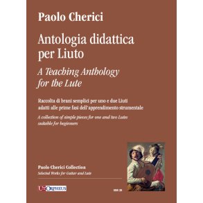 Antologia didattica : Raccolta di brani semplici per uno e due Liuti adatti alle prime fasi dell?apprendimento strumentale