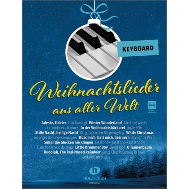 Weihnachtslieder aus aller Welt - Keyboard : "Die umfassende Sammlung f&uuml;r das Solo-, Duett- oder Gruppenspiel (&Uuml;berarbeitete Neuauflage 2023)"