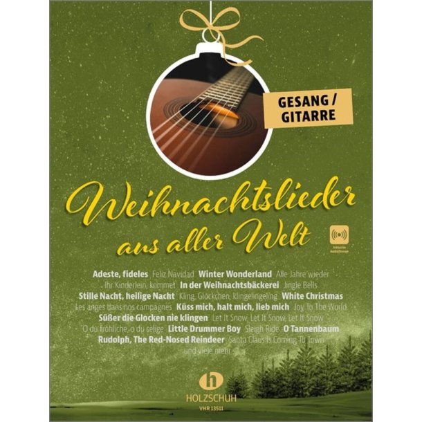 Weihnachtslieder aus aller Welt - Gesang/Gitarre : "Die umfassende Sammlung f&uuml;r das Solo-, Duett- oder Gruppenspiel (&Uuml;berarbeitete Neuauflage 2023)"