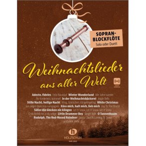 Weihnachtslieder aus aller Welt - Sopranblockflöte : 