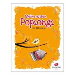 Meine ersten Popsongs : 12 Hits für den Anfangsunterricht am Akkordeon