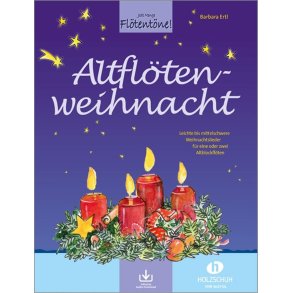 Altflötenweihnacht : Leichte bis mittelschwere Weihnachtslieder für eine oder zwei Altblockflöten
