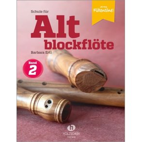 Schule für Altblockflöte 2 : Die Schule für Jugendliche und Erwachsene